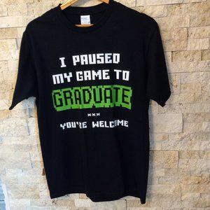 The "I Paused My Game To Graduate, You're Welcome" T shirt by Port & Com…
